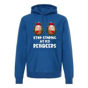 Stop Staring At My Reindeers Fun Joke Humor Christmas Adult Meaningful Gift Premium Hoodie