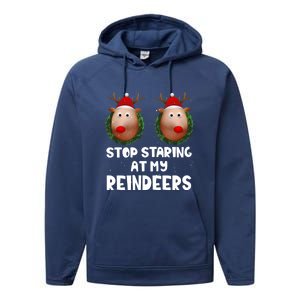 Stop Staring At My Reindeers Fun Joke Humor Christmas Adult Meaningful Gift Performance Fleece Hoodie