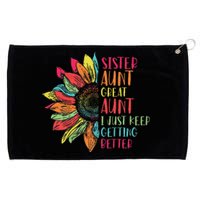 Sunflower Sister Aunt Great Aunt I Just Keep Getting Better Grommeted Golf Towel