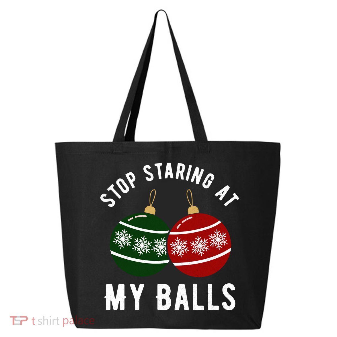 Stop Staring At My Balls Funny Christmas 25L Jumbo Tote