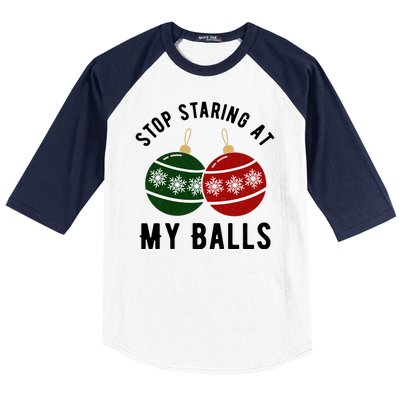 Stop Staring At My Balls Funny Christmas Baseball Sleeve Shirt