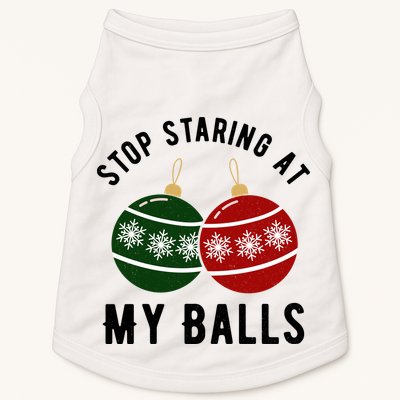 Stop Staring At My Balls Funny Christmas Doggie Tank
