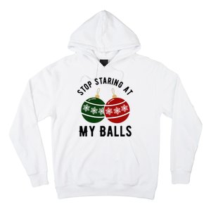 Stop Staring At My Balls Funny Christmas Hoodie