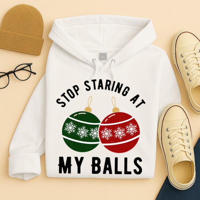 Stop Staring At My Balls Funny Christmas Hoodie