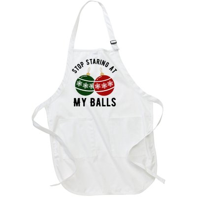 Stop Staring At My Balls Funny Christmas Full-Length Apron With Pockets