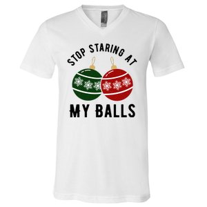 Stop Staring At My Balls Funny Christmas V-Neck T-Shirt