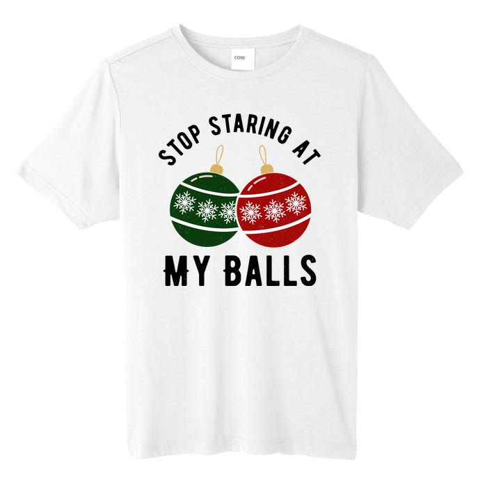 Stop Staring At My Balls Funny Christmas Tall Fusion ChromaSoft Performance T-Shirt