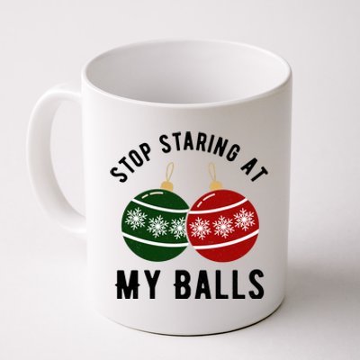 Stop Staring At My Balls Funny Christmas Coffee Mug