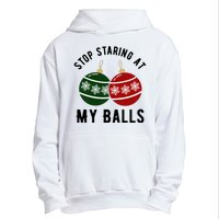 Stop Staring At My Balls Funny Christmas Urban Pullover Hoodie