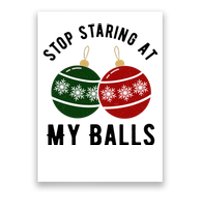 Stop Staring At My Balls Funny Christmas Poster