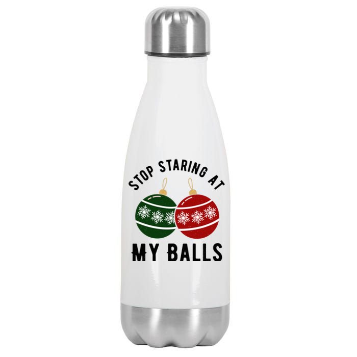 Stop Staring At My Balls Funny Christmas Stainless Steel Insulated Water Bottle