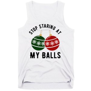 Stop Staring At My Balls Funny Christmas Tank Top