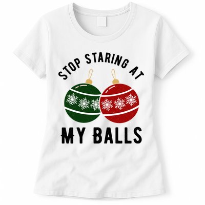 Stop Staring At My Balls Funny Christmas Womens T-Shirt