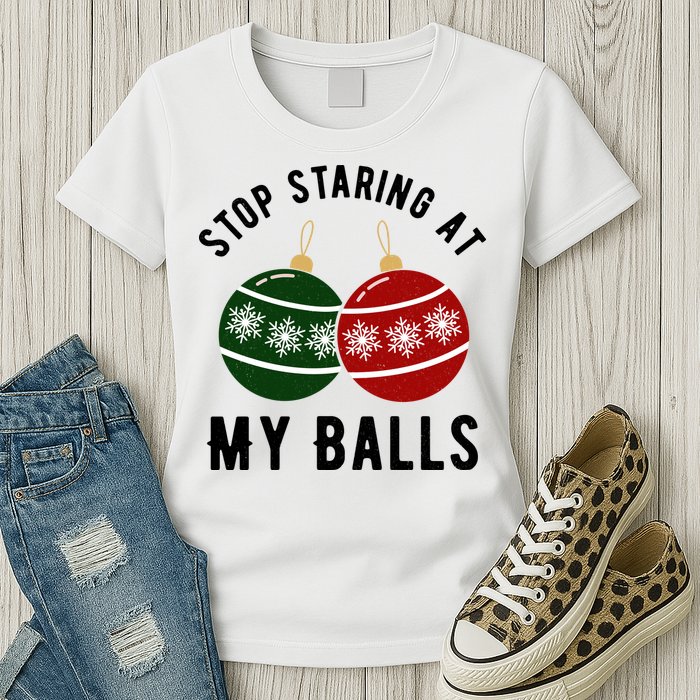 Stop Staring At My Balls Funny Christmas Womens T-Shirt