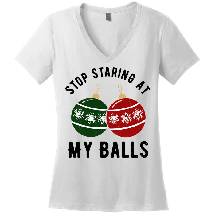 Stop Staring At My Balls Funny Christmas Women's V-Neck T-Shirt