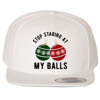 Stop Staring At My Balls Funny Christmas Wool Snapback Cap