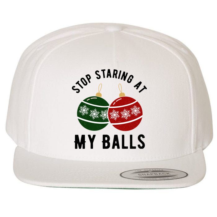 Stop Staring At My Balls Funny Christmas Wool Snapback Cap