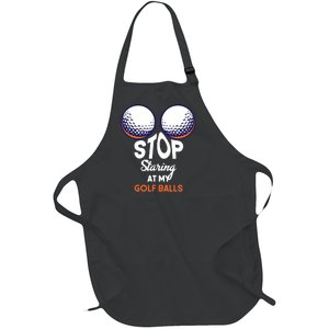 Stop Staring At My Golf Balls Cute Golfing Funny Boobs Balls Full-Length Apron With Pockets