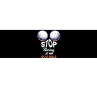 Stop Staring At My Golf Balls Cute Golfing Funny Boobs Balls Bumper Sticker