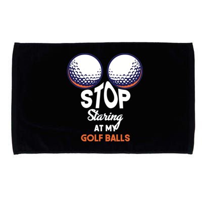 Stop Staring At My Golf Balls Cute Golfing Funny Boobs Balls Microfiber Hand Towel