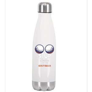 Stop Staring At My Golf Balls Cute Golfing Funny Boobs Balls Stainless Steel Insulated Water Bottle