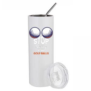 Stop Staring At My Golf Balls Cute Golfing Funny Boobs Balls Stainless Steel Tumbler