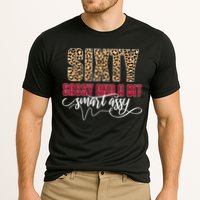 Sixty Sassy And A Bit Smart Assy - Wo 60th Birthday Performance Shirt