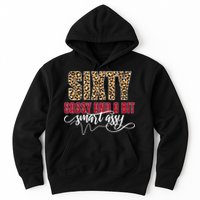 Sixty Sassy And A Bit Smart Assy - Wo 60th Birthday Hoodie