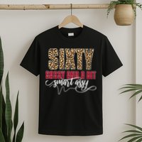 Sixty Sassy And A Bit Smart Assy - Wo 60th Birthday T-Shirt