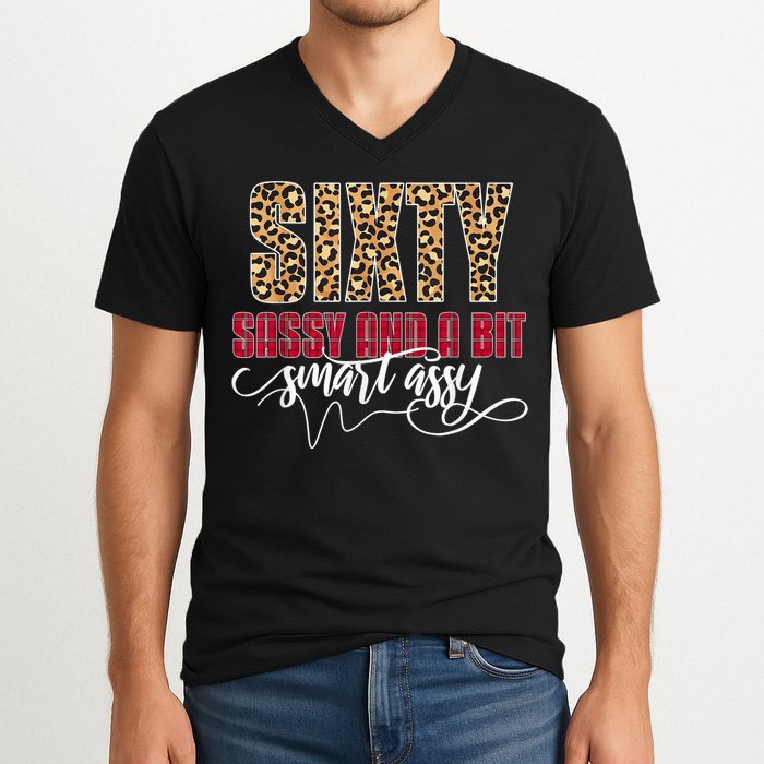Sixty Sassy And A Bit Smart Assy - Wo 60th Birthday V-Neck T-Shirt