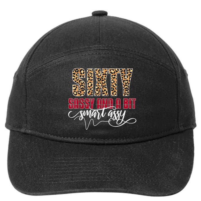 Sixty Sassy And A Bit Smart Assy - Wo 60th Birthday 7-Panel Snapback Hat