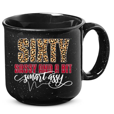 Sixty Sassy And A Bit Smart Assy - Wo 60th Birthday 15oz Campfire Ceramic Mug