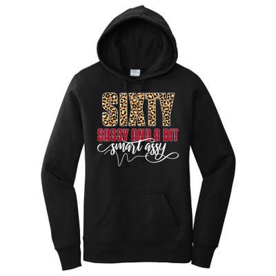 Sixty Sassy And A Bit Smart Assy - Wo 60th Birthday Women's Pullover Hoodie