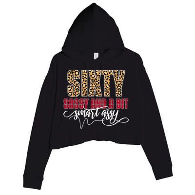 Sixty Sassy And A Bit Smart Assy - Wo 60th Birthday Crop Fleece Hoodie