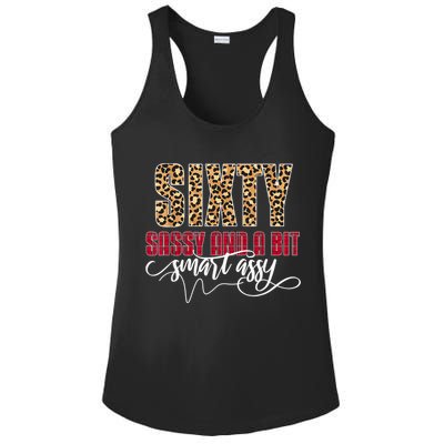 Sixty Sassy And A Bit Smart Assy - Wo 60th Birthday Ladies PosiCharge Competitor Racerback Tank