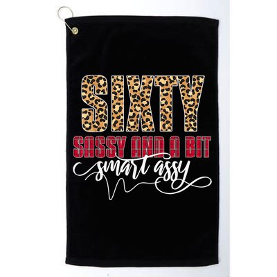 Sixty Sassy And A Bit Smart Assy - Wo 60th Birthday Golf Towel