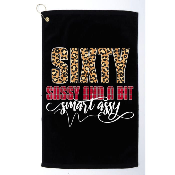 Sixty Sassy And A Bit Smart Assy - Wo 60th Birthday Golf Towel