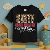 Sixty Sassy And A Bit Smart Assy - Wo 60th Birthday Toddler T-Shirt