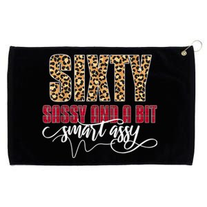 Sixty Sassy And A Bit Smart Assy - Wo 60th Birthday Grommeted Golf Towel