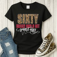 Sixty Sassy And A Bit Smart Assy - Wo 60th Birthday Womens T-Shirt