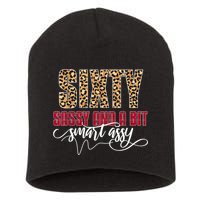 Sixty Sassy And A Bit Smart Assy - Wo 60th Birthday Short Acrylic Beanie