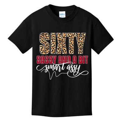 Sixty Sassy And A Bit Smart Assy - Wo 60th Birthday Kids T-Shirt