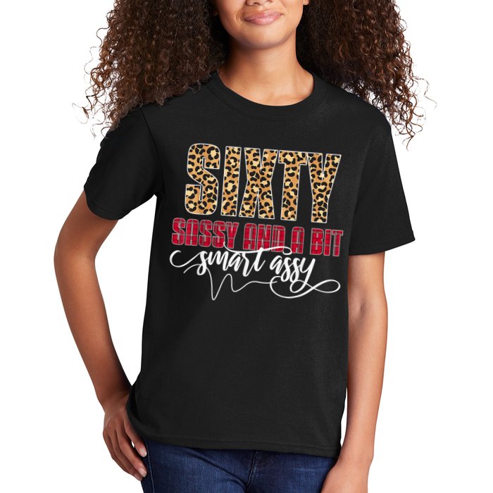 Sixty Sassy And A Bit Smart Assy - Wo 60th Birthday Kids T-Shirt