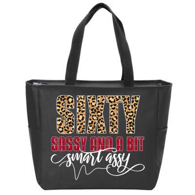 Sixty Sassy And A Bit Smart Assy - Wo 60th Birthday Zip Tote Bag