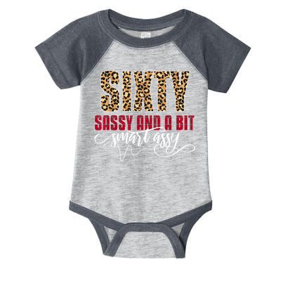 Sixty Sassy And A Bit Smart Assy - Wo 60th Birthday Infant Baby Jersey Bodysuit