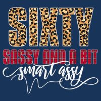 Sixty Sassy And A Bit Smart Assy - Wo 60th Birthday Infant Baby Jersey Bodysuit