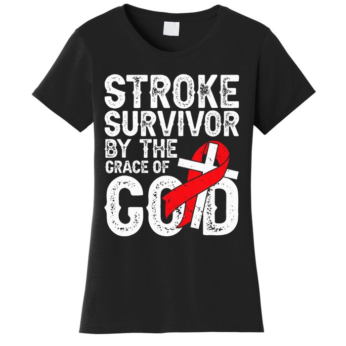 Stroke Survivor By The Grace Of God Stroke Survivor Women's T-Shirt