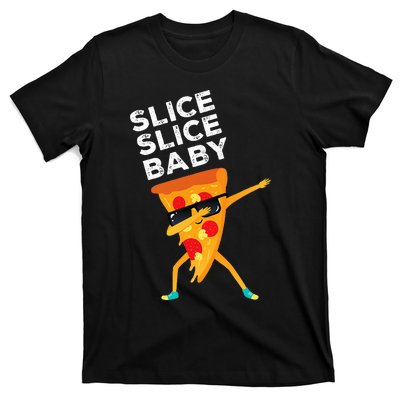 Slice Slice Baby Funny Pizza Lover design T-Shirt