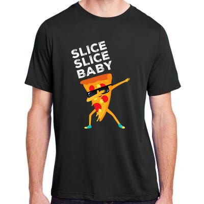 Slice Slice Baby Funny Pizza Lover design Adult ChromaSoft Performance T-Shirt