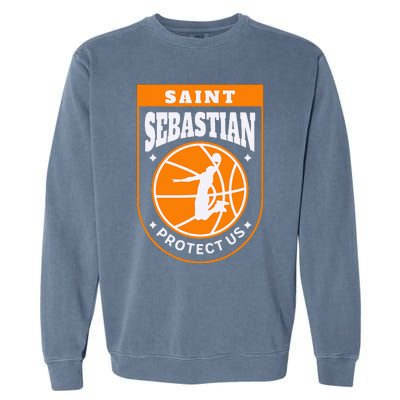 St Sebastian Basketball Dunk Saint Of Sports Athletes Garment-Dyed Sweatshirt